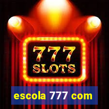 escola 777 com